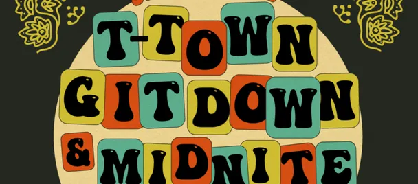 Featured Image for 3RD ANNUAL T-TOWN GIT DOWN & MIDNITE CHOOGLE