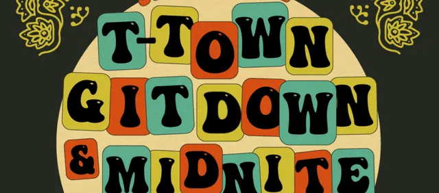 Featured Image for 3RD ANNUAL T-TOWN GIT DOWN & MIDNITE CHOOGLE